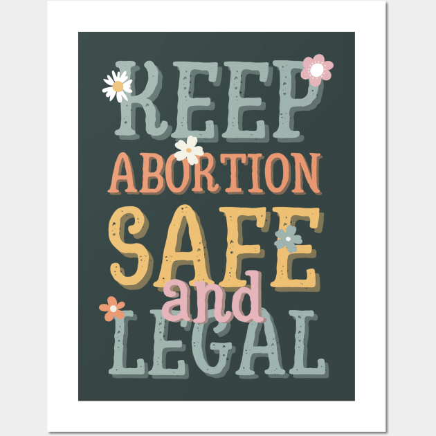 Keep abortion safe and legal Wall Art by Dr.Bear